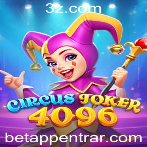 Descubra a Emoção de CircusJoker4096: O Novo Fenômeno em betAPP