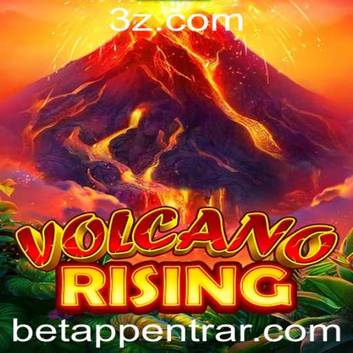 VolcanoRising: Uma Nova Era de Entretenimento na betAPP